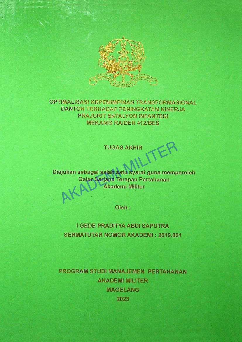 OPTIMALISASI KEPEMIMPINAN TRANSFORMASIONAL DANTON TERHADAP PENINGKATAN KINEJRA PRAJURIT BATALYON INFANTERI MEKANIS RAIDER 412/BES